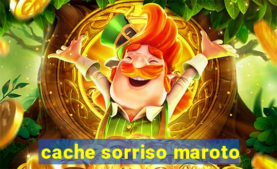 cache sorriso maroto